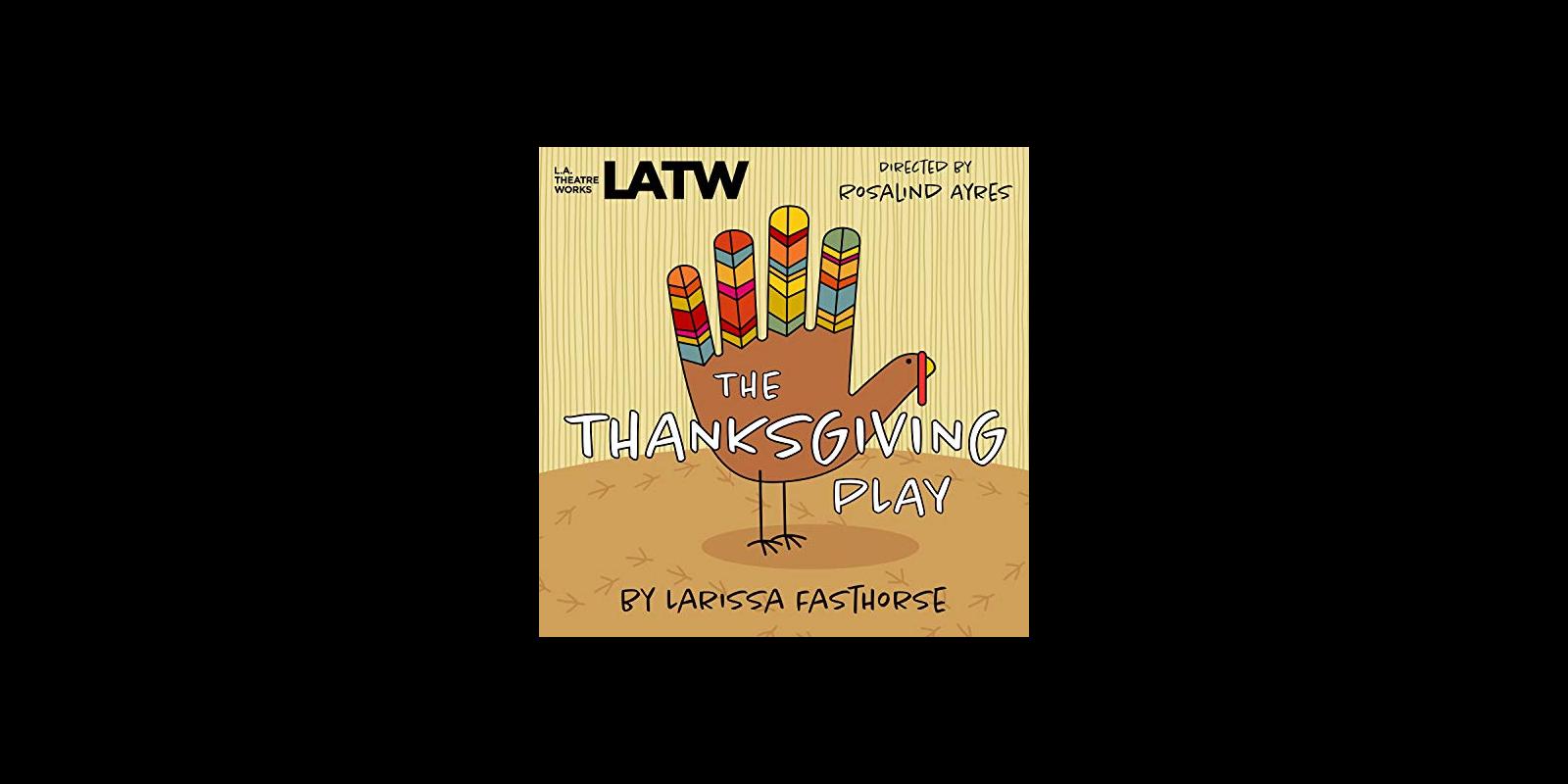 Larissa Fasthorse Thanksgiving Play